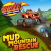 Blaze and The Monster Machines: Mud Mountain Rescue