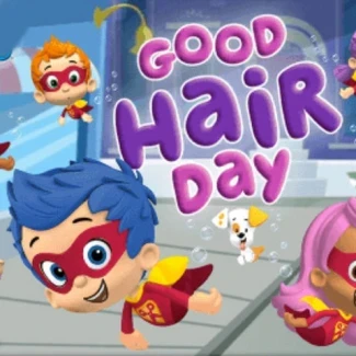 Bubble Guppies: Good Hair Day